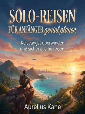 cover image of Solo-Reisen für Anfänger genial planen